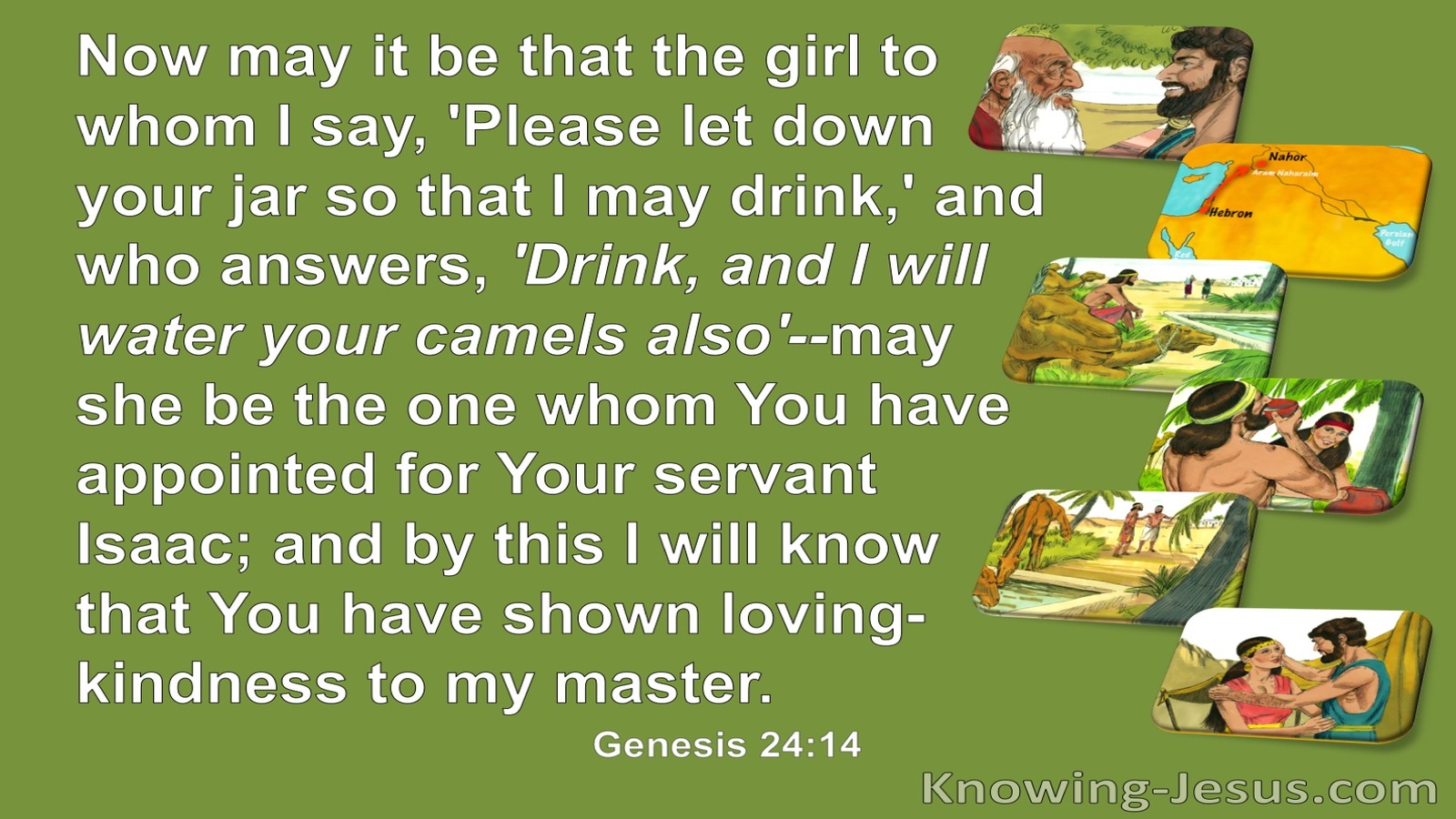 Genesis 24:14 Drink And I Will  Water Your Camels Also (green)
